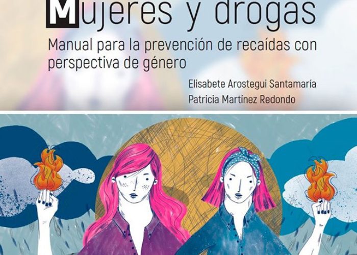 Mujeres y drogas. Manual para la prevención de recaídas con perspectiva de género