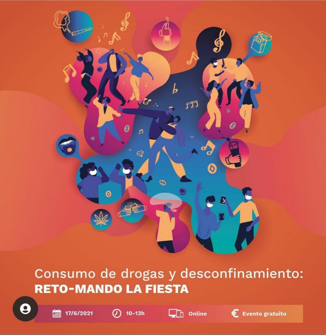 I Jornada #EnPlenasFacultades: «Consumo de drogas y desconfinamiento: RETO-Mando la fiesta» – On line