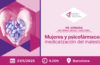 VIII Jornada de la Red Género, Drogas y Adicciones: «Mujeres y psicofármacos: medicalización del malestar» [Barcelona, 21 mayo]
