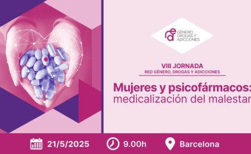 VIII Jornada de la Red Género, Drogas y Adicciones: «Mujeres y psicofármacos: medicalización del malestar» [Barcelona, 21 mayo]