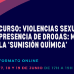 Curso “Violencias sexuales con presencia de drogas: más allá de la ‘sumisión química’” // Online
