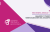MATERIALES – IX Jornada de la Red Género, Drogas y Adicciones: «Mujeres y psicofármacos: medicalización del malestar (parte II)»