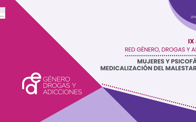 MATERIALES – IX Jornada de la Red Género, Drogas y Adicciones: «Mujeres y psicofármacos: medicalización del malestar (parte II)»