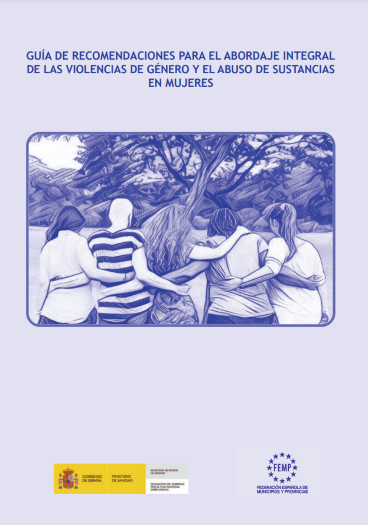 Guía de recomendaciones para el abordaje integral de las violencias de género y el abuso de sustancias en mujeres