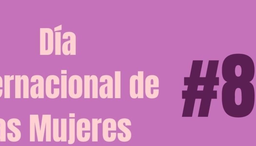 8 de marzo: feminismo, activismo y celebración