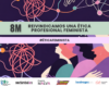 8M 2026: Reivindicamos una ética profesional feminista