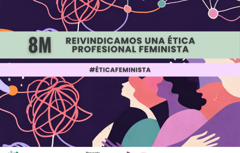 8M 2026: Reivindicamos una ética profesional feminista