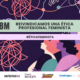 8M 2026: Reivindicamos una ética profesional feminista