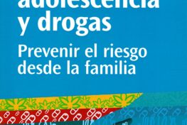 Género, adolescencia y drogas. Prevenir el riesgo desde la familia