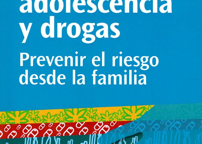 Género, adolescencia y drogas. Prevenir el riesgo desde la familia