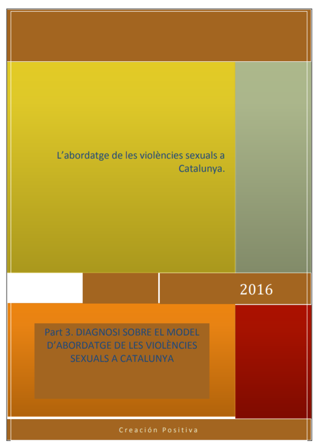 L’abordatge de les violències sexuals a Catalunya (Part 3. Diagnosi sobre el model d’abordatge)