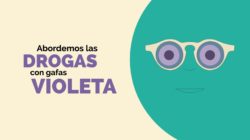 ¡Nuevo vídeo!: “Abordemos las drogas con gafas violeta”