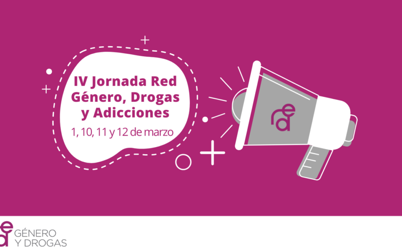 IV Jornada Red Género, Drogas y Adicciones
