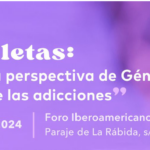 Jornadas "Gafas violetas: integración de la perspectiva de género en el abordaje de las adicciones" // Huelva