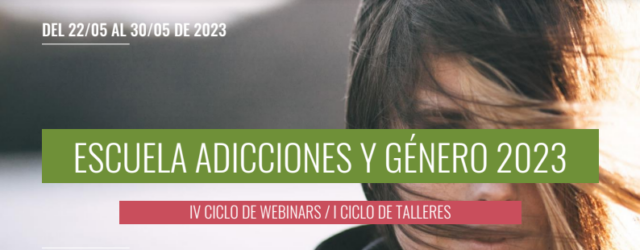 La IV Escuela de Adicciones y Género de UNAD llega con un nuevo ciclo de seminarios online