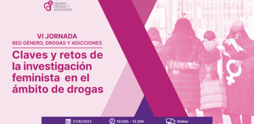 VI Jornada de la Red Género, Drogas y Adicciones – 27 de junio [10h – 13.30h / hora peninsular]