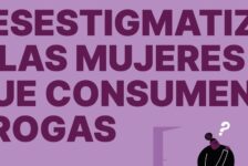 Campaña Malva 2022: Desestigmatiza a las mujeres que consumen drogas. #EstigmaEsRiesgo #CastigoEsRiesgo