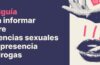 Miniguía para informar sobre violencias sexuales con presencia de drogas (CAST y CAT)