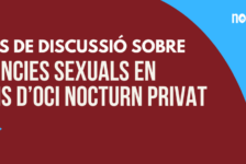 Grups de discussió sobre violències sexuals en espais d’oci nocturn privat