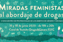 VI Encuentro de #GéneroyDrogas: “Miradas feministas al abordaje de drogas”. On line, 16 y 18 de junio