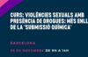 Curs a Barcelona: “Violències sexuals amb presència de drogues: més enllà de la ‘submissió química’” – 28 de novembre 2025