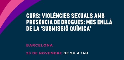 Curs a Barcelona: “Violències sexuals amb presència de drogues: més enllà de la ‘submissió química’” – 28 de novembre 2025