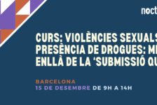 Curs a Barcelona: “Violències sexuals amb presència de drogues: més enllà de la ‘submissió química’” – 15/12/23