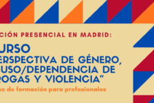 Nueva edición del Curso “Perspectiva de género, abuso / dependencia de drogas y violencia” – Madrid, 23 a 25 de marzo