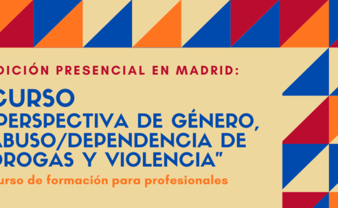 Nueva edición del Curso “Perspectiva de género, abuso / dependencia de drogas y violencia” – Madrid, 23 a 25 de marzo