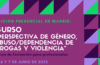 Nueva edición del Curso “Perspectiva de género, abuso / dependencia de drogas y violencia” – Madrid, 5 a 7 junio