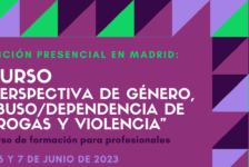 Nueva edición del Curso “Perspectiva de género, abuso / dependencia de drogas y violencia” – Madrid, 5 a 7 junio