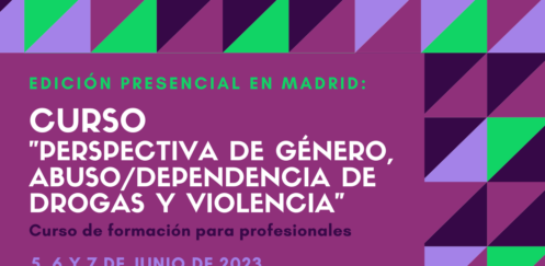 Nueva edición del Curso “Perspectiva de género, abuso / dependencia de drogas y violencia” – Madrid, 5 a 7 junio