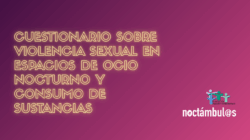 ENCUESTA NOCTÁMBUL@S: Violencia sexual en espacios de ocio nocturno y consumo de sustancias