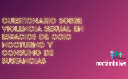 ENCUESTA NOCTÁMBUL@S: Violencia sexual en espacios de ocio nocturno y consumo de sustancias