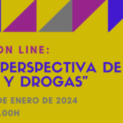 Nueva edición del Curso “Perspectiva de género y drogas” – on line – 15 a 18 enero 2024