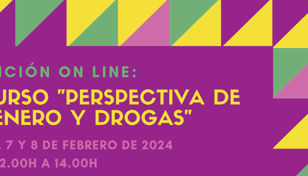 Nueva edición del Curso “Perspectiva de género y drogas” – on line – 5 a 8 febrero 2024