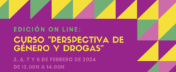 Nueva edición del Curso “Perspectiva de género y drogas” – on line – 5 a 8 febrero 2024