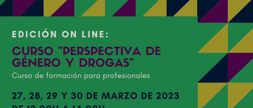 Nueva edición del Curso “Perspectiva de género y drogas” – on line