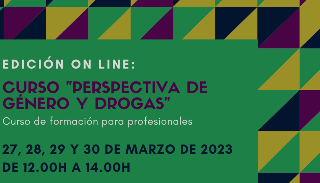 Nueva edición del Curso “Perspectiva de género y drogas” – on line