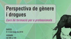 Curs “Perspectiva de gènere i drogues” – 8 i 9 maig 2018, Barcelona