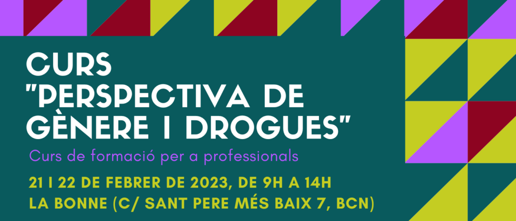 Nova edició del Curs «Perspectiva de gènere i drogues» – Barcelona, 21 i 22 de febrer