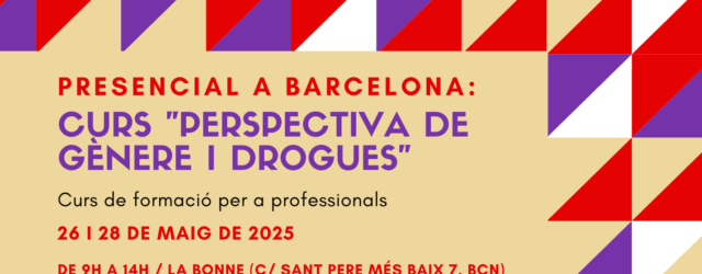 Nova edició del Curs “Perspectiva de gènere i drogues” – Barcelona, 26 i 28 de maig