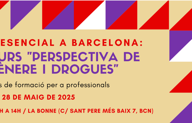 Nova edició del Curs “Perspectiva de gènere i drogues” – Barcelona, 26 i 28 de maig