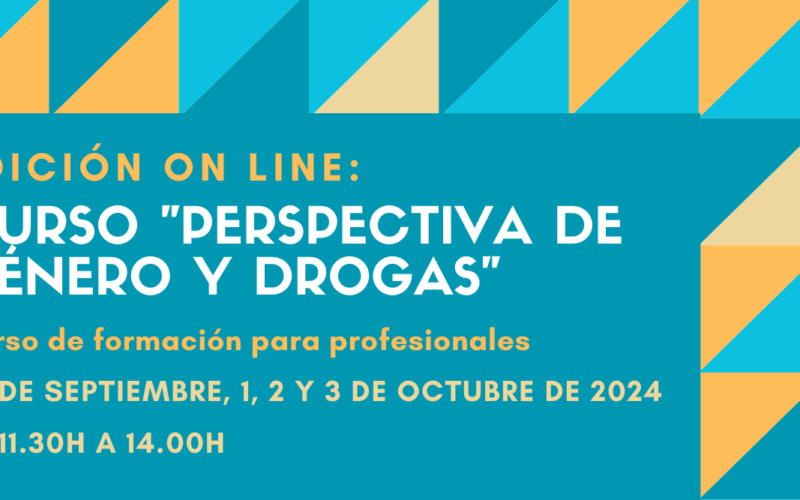 Nueva edición del Curso “Perspectiva de género y drogas” – on line – 30 septiembre a 3 octubre 2024