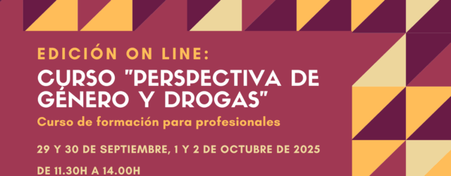 Nueva edición del Curso “Perspectiva de género y drogas” – online – 29 septiembre a 2 octubre 2025