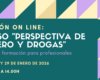 Nueva edición del Curso “Perspectiva de género y drogas” – online – 26 a 29 de enero 2026