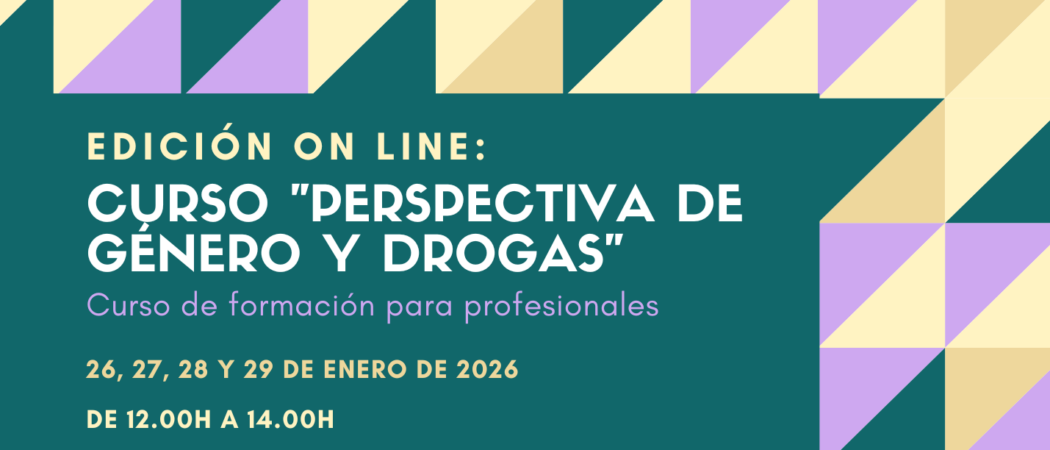 Nueva edición del Curso “Perspectiva de género y drogas” – online – 26 a 29 de enero 2026