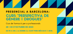 Nova edició del Curs “Perspectiva de gènere i drogues” – Barcelona, 26 i 28 de maig