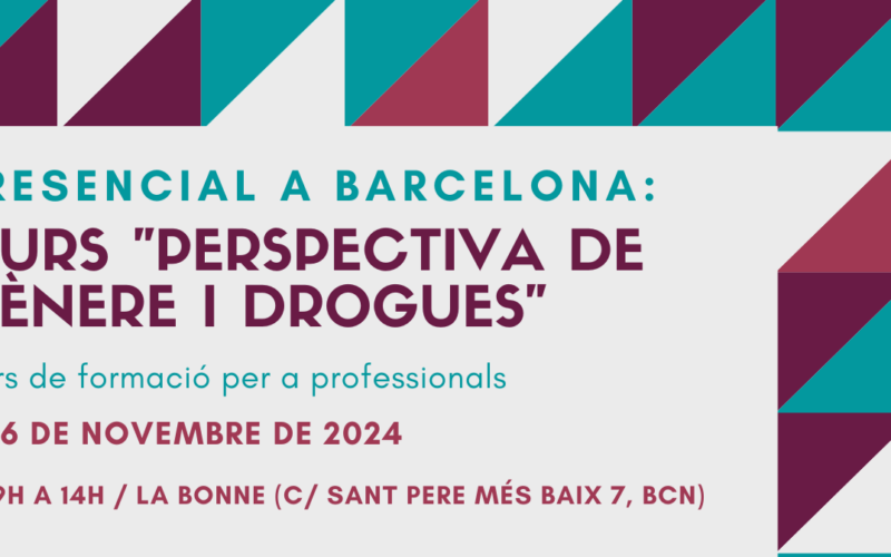 Nova edició del Curs “Perspectiva de gènere i drogues” – Barcelona, 5 i 6 de novembre