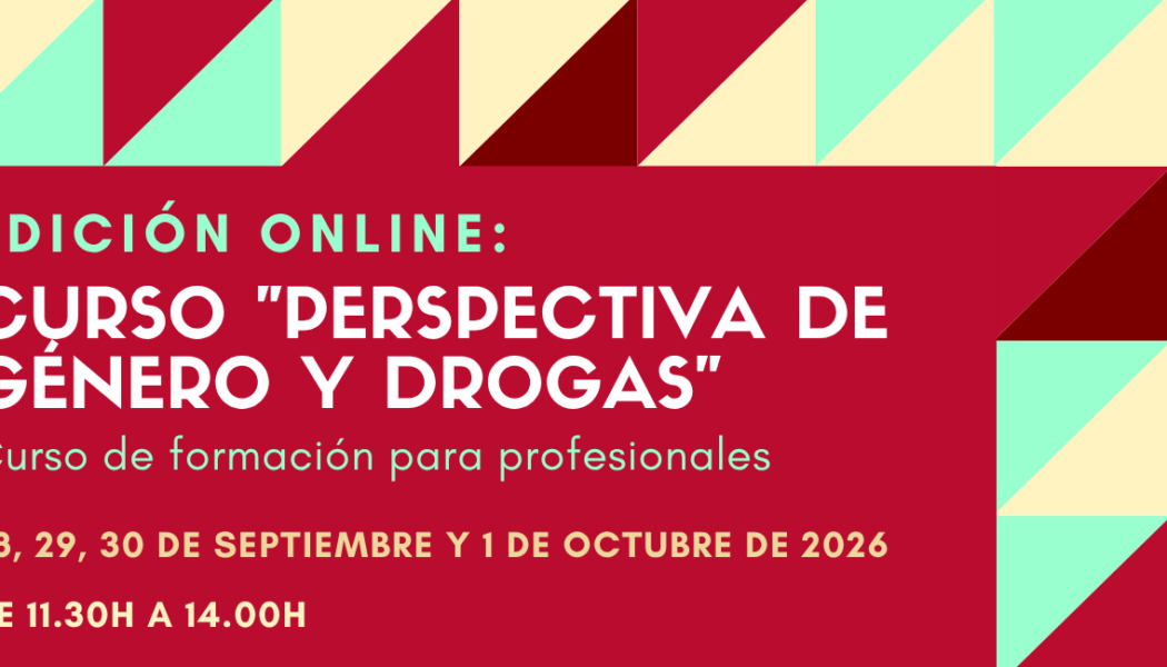 Nueva edición del Curso “Perspectiva de género y drogas” – online – 2026